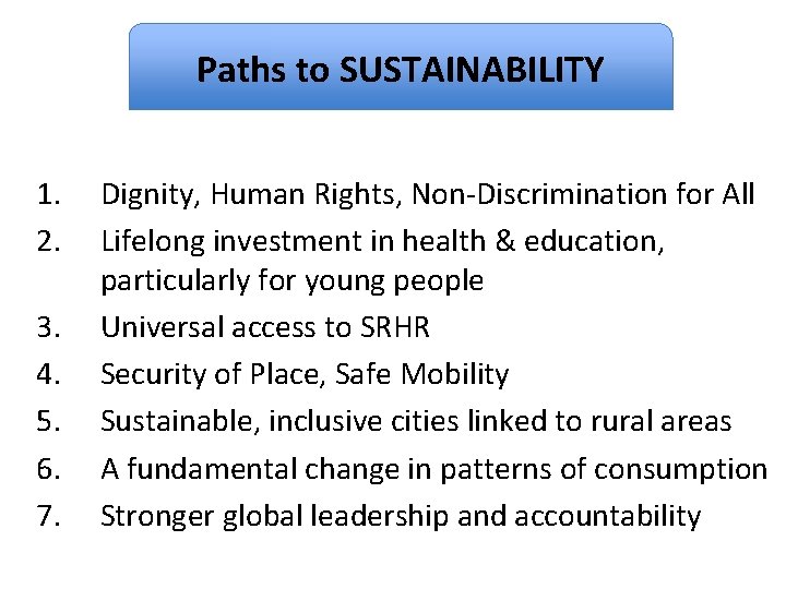 Paths to. Dignity SUSTAINABILITY 1. 2. 3. 4. 5. 6. 7. Dignity, Human Rights,