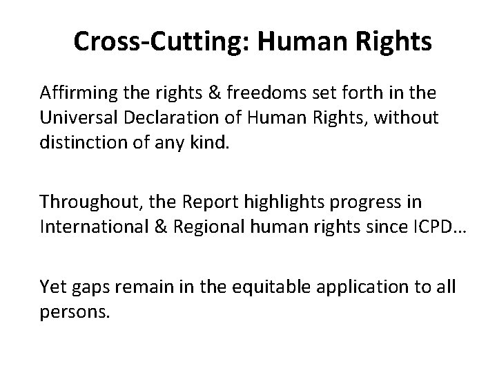 Cross-Cutting: Human Rights Affirming the rights & freedoms set forth in the Universal Declaration