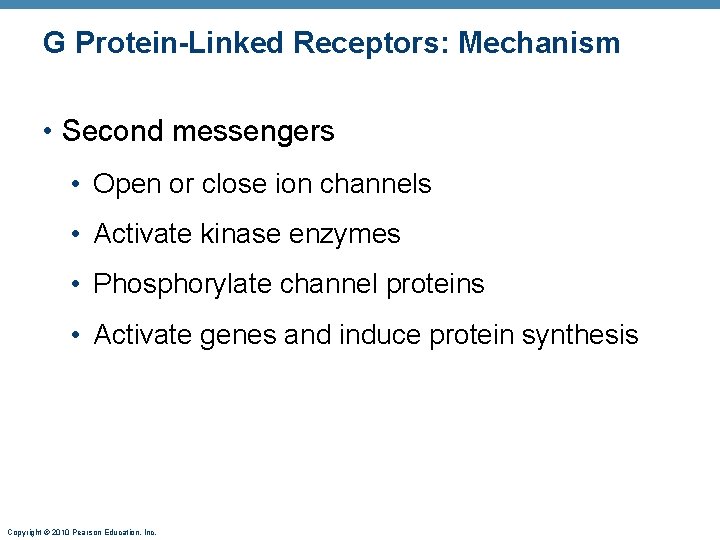 G Protein-Linked Receptors: Mechanism • Second messengers • Open or close ion channels •