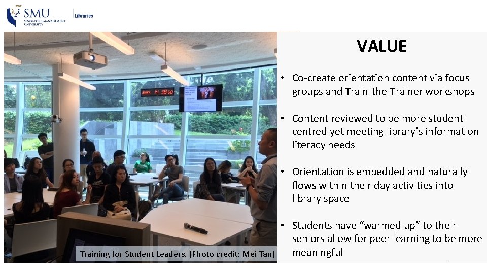 VALUE • Co-create orientation content via focus groups and Train-the-Trainer workshops • Content reviewed