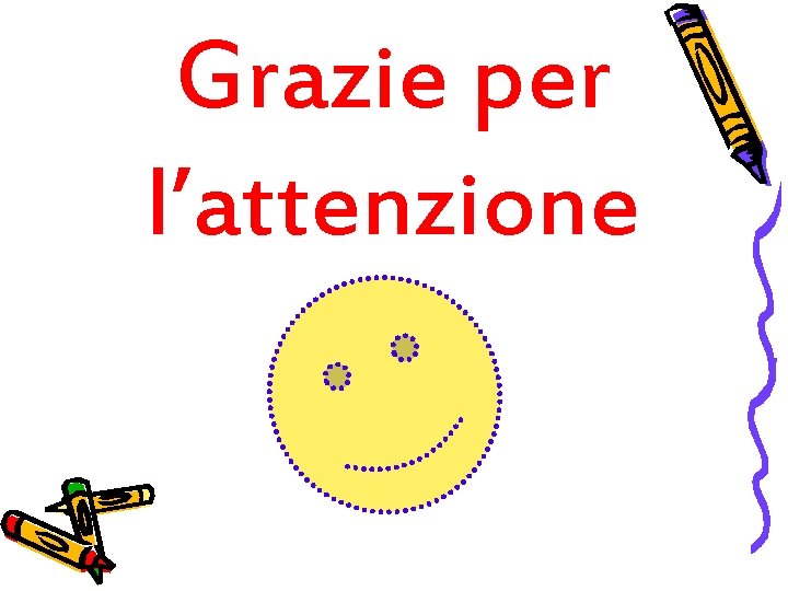 Grazie per l’attenzione 