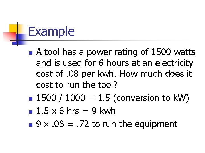 Example n n A tool has a power rating of 1500 watts and is