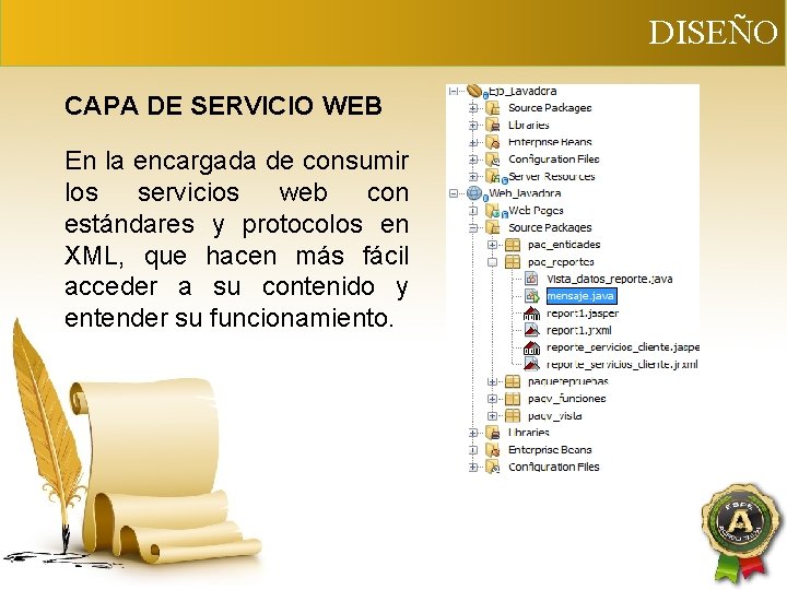 DISEÑO CAPA DE SERVICIO WEB En la encargada de consumir los servicios web con