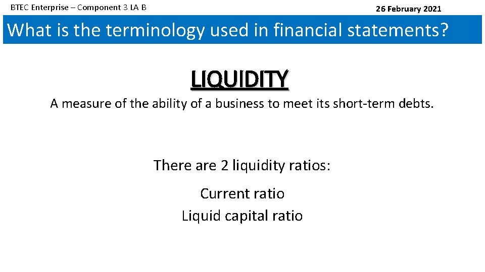 BTEC Enterprise – Component 3 LA B 26 February 2021 What is the terminology