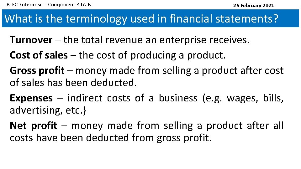 BTEC Enterprise – Component 3 LA B 26 February 2021 What is the terminology
