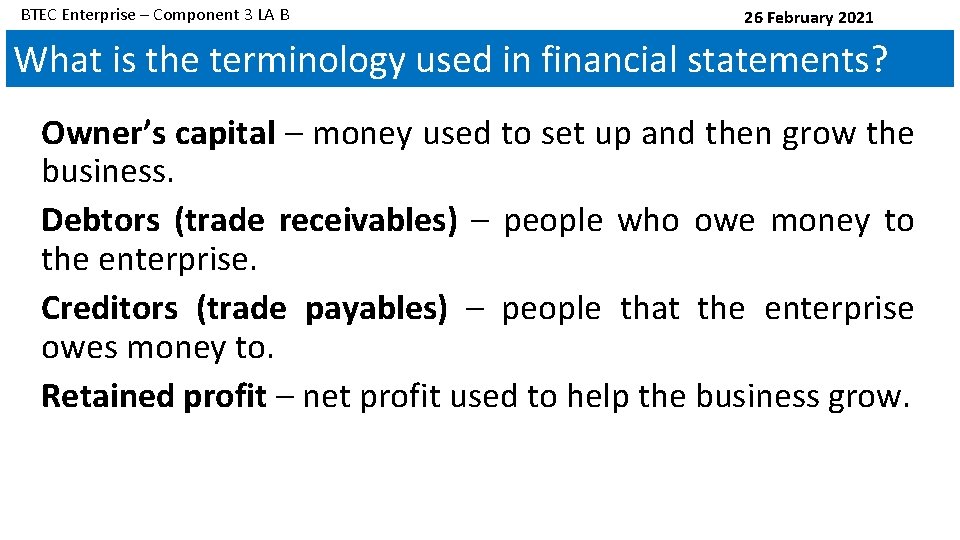 BTEC Enterprise – Component 3 LA B 26 February 2021 What is the terminology