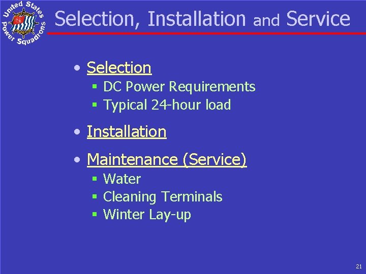 Selection, Installation and Service • Selection § DC Power Requirements § Typical 24 -hour