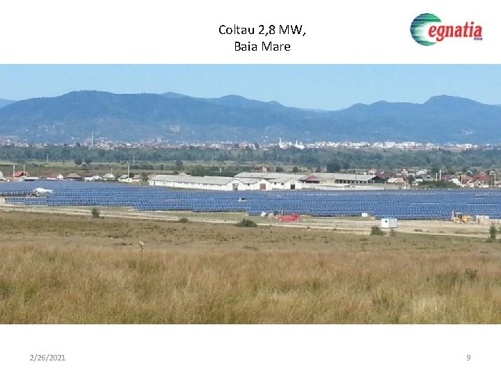 Coltau 2, 8 MW, Baia Mare 2/26/2021 9 