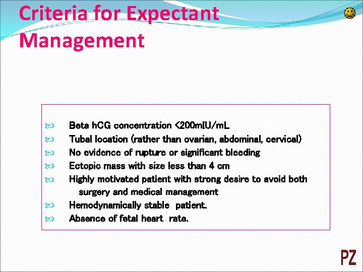 Criteria for Expectant Management Beta h. CG concentration <200 m. IU/m. L Tubal location