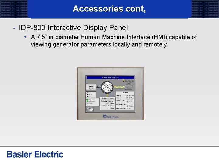Accessories cont, - IDP-800 Interactive Display Panel • A 7. 5” in diameter Human