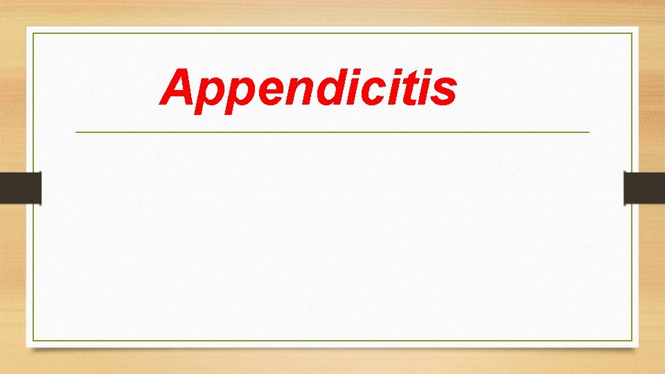 Appendicitis 