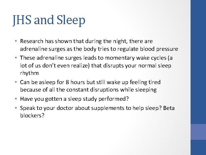 JHS and Sleep • Research has shown that during the night, there adrenaline surges