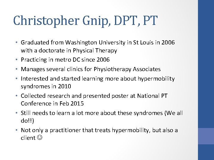 Christopher Gnip, DPT, PT • Graduated from Washington University in St Louis in 2006