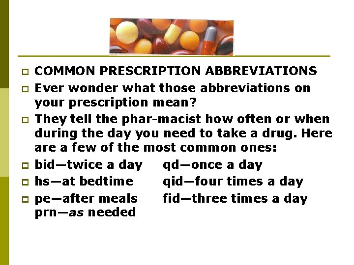 p p p COMMON PRESCRIPTION ABBREVIATIONS Ever wonder what those abbreviations on your prescription