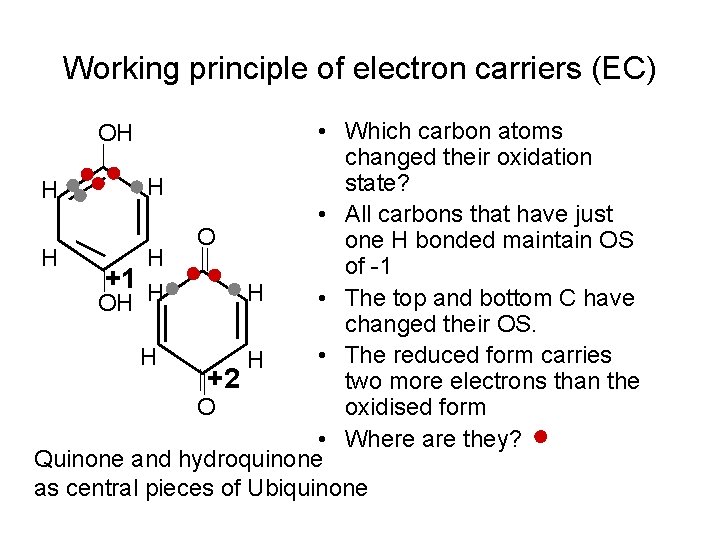 Working principle of electron carriers (EC) • Which carbon atoms changed their oxidation state?