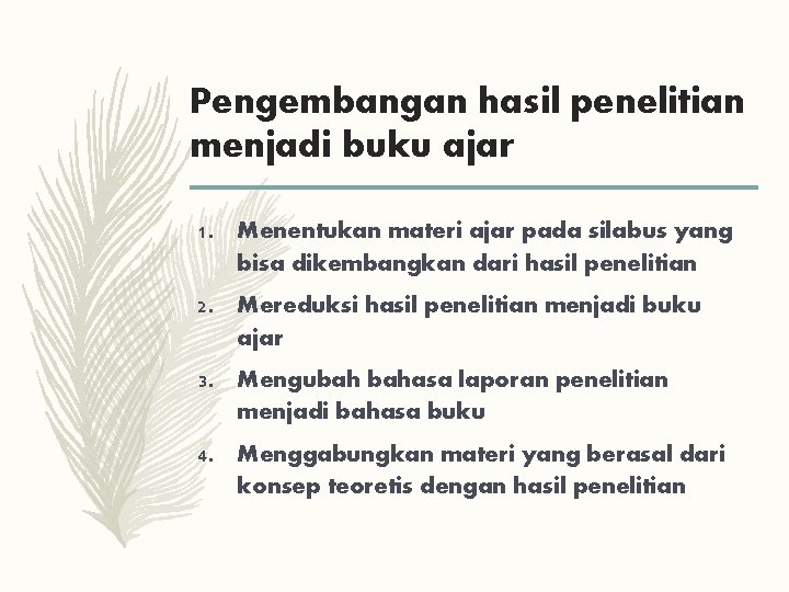 Pengembangan hasil penelitian menjadi buku ajar 1. Menentukan materi ajar pada silabus yang bisa