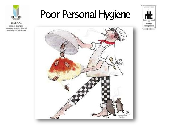 Poor Personal Hygiene 
