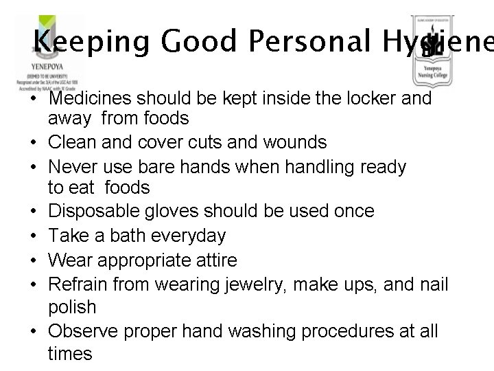 Keeping Good Personal Hygiene • Medicines should be kept inside the locker and away