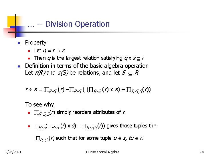 … -- Division Operation n n Property n Let q = r s n