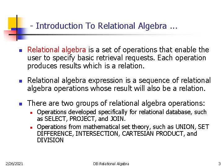 - Introduction To Relational Algebra. . . n n n Relational algebra is a - Introduction To Relational Algebra. . . n n n Relational algebra is a