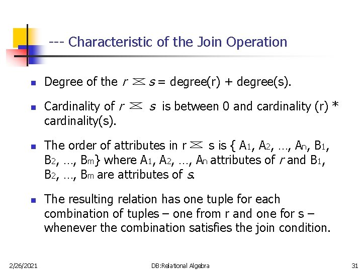 --- Characteristic of the Join Operation n n 2/26/2021 Degree of the r s --- Characteristic of the Join Operation n n 2/26/2021 Degree of the r s