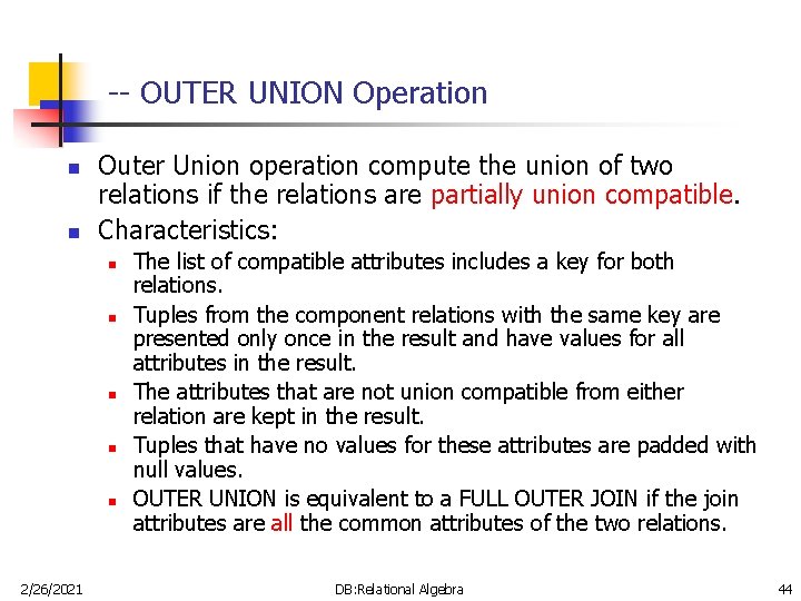 -- OUTER UNION Operation n n Outer Union operation compute the union of two -- OUTER UNION Operation n n Outer Union operation compute the union of two