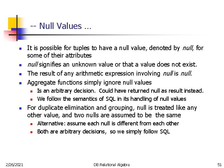 -- Null Values … n n It is possible for tuples to have a -- Null Values … n n It is possible for tuples to have a