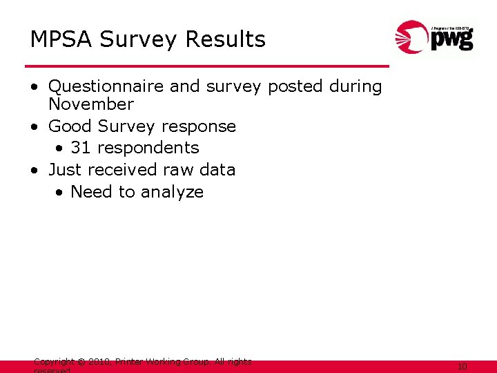MPSA Survey Results • Questionnaire and survey posted during November • Good Survey response
