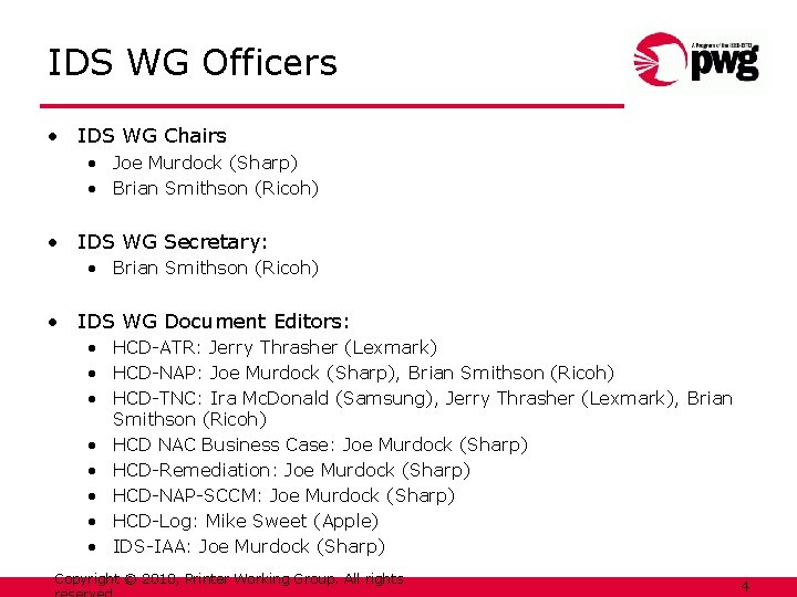 IDS WG Officers • IDS WG Chairs • Joe Murdock (Sharp) • Brian Smithson