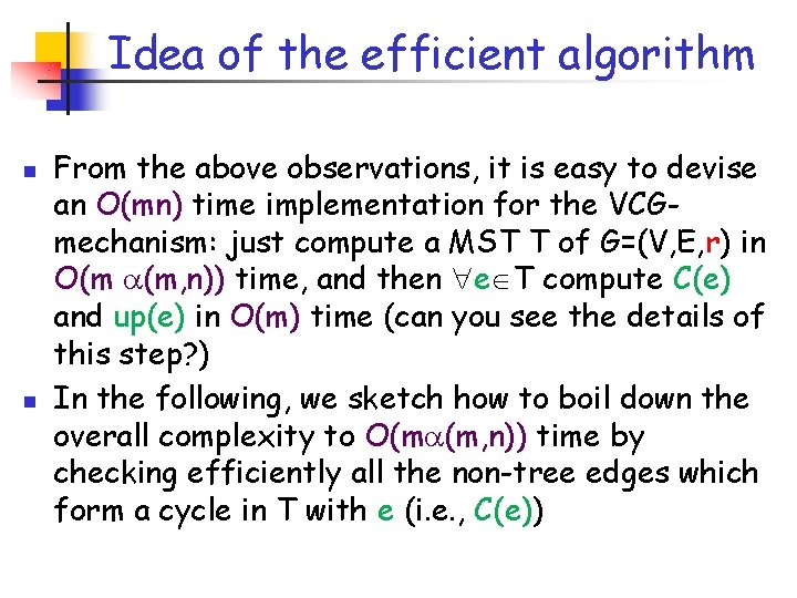 Idea of the efficient algorithm n n From the above observations, it is easy Idea of the efficient algorithm n n From the above observations, it is easy
