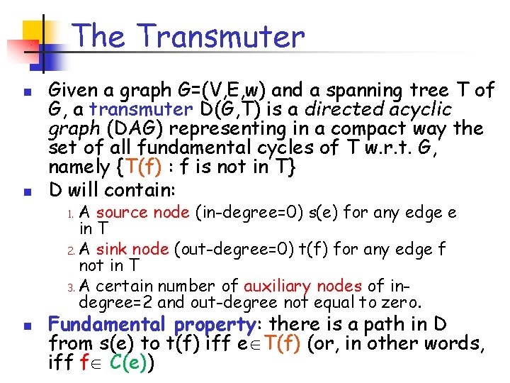 The Transmuter n n Given a graph G=(V, E, w) and a spanning tree The Transmuter n n Given a graph G=(V, E, w) and a spanning tree