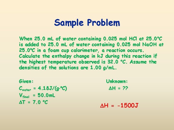 Sample Problem When 25. 0 m. L of water containing 0. 025 mol HCl