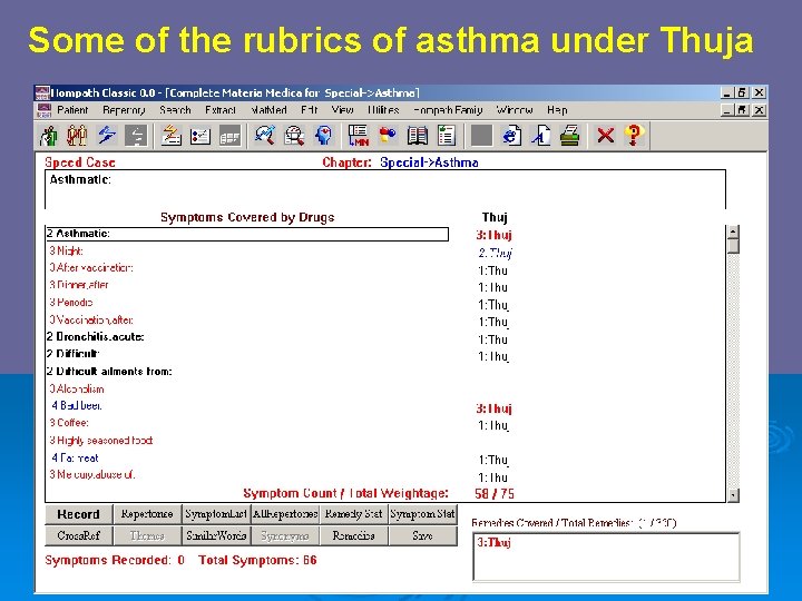 Some of the rubrics of asthma under Thuja 