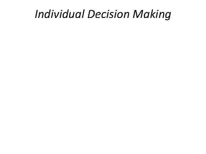 Individual Decision Making 