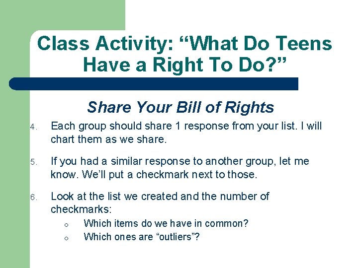 Class Activity: “What Do Teens Have a Right To Do? ” Share Your Bill