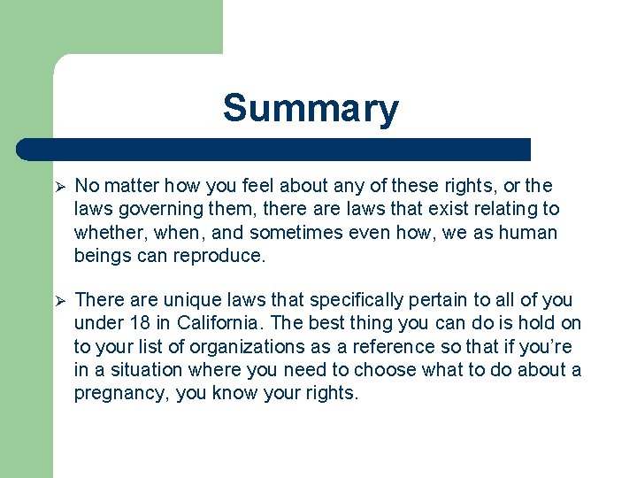 Summary Ø No matter how you feel about any of these rights, or the