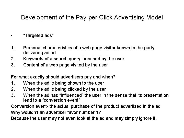 Development of the Pay-per-Click Advertising Model • “Targeted ads” 1. Personal characteristics of a