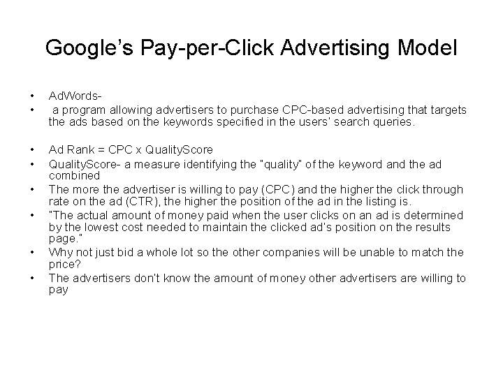 Google’s Pay-per-Click Advertising Model • • Ad. Wordsa program allowing advertisers to purchase CPC-based