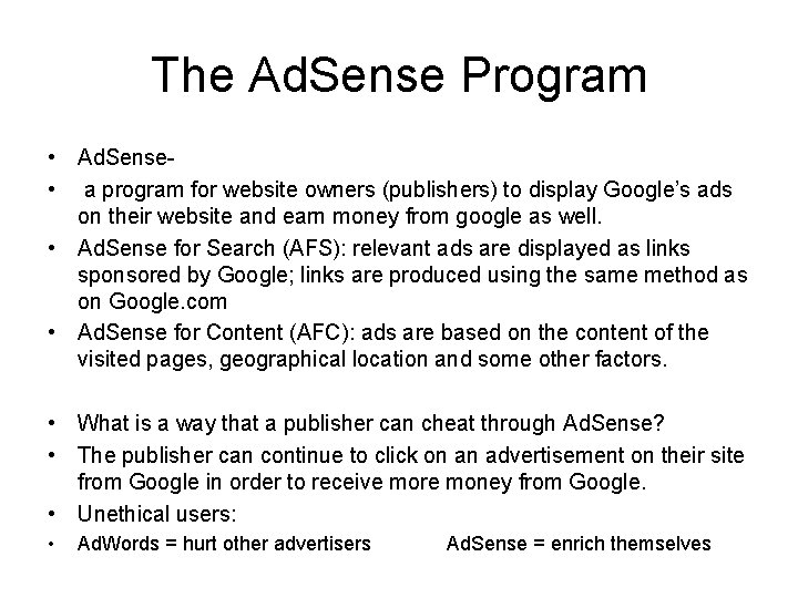 The Ad. Sense Program • Ad. Sense • a program for website owners (publishers)