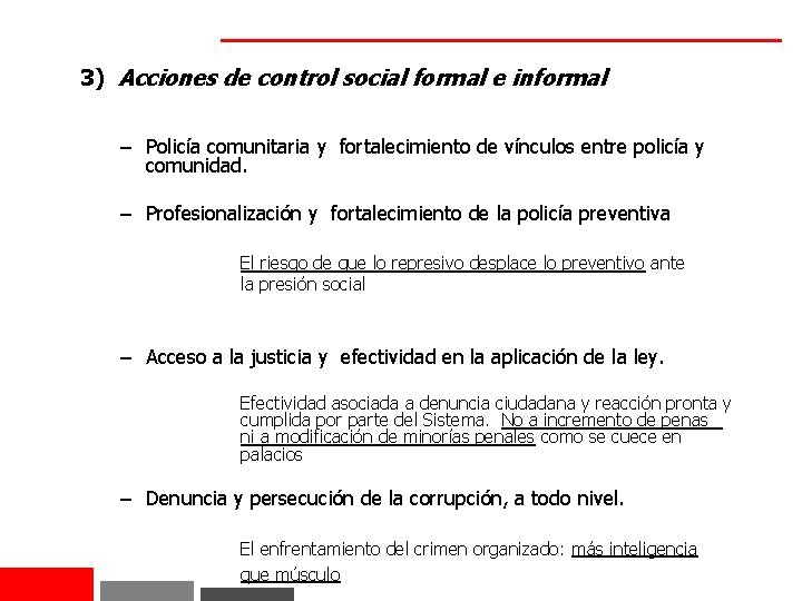 3) Acciones de control social formal e informal – Policía comunitaria y fortalecimiento de