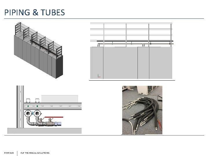 PIPING & TUBES PENTAIR ELP TECHNICAL SOLUTIONS 