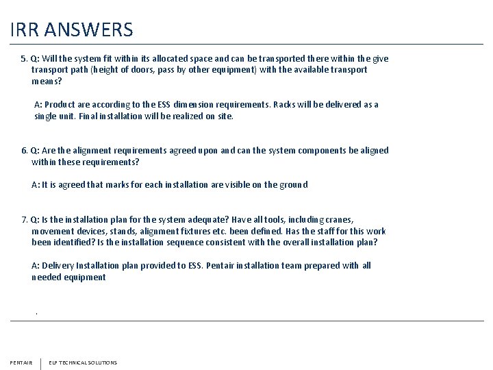 IRR ANSWERS 5. Q: Will the system fit within its allocated space and can