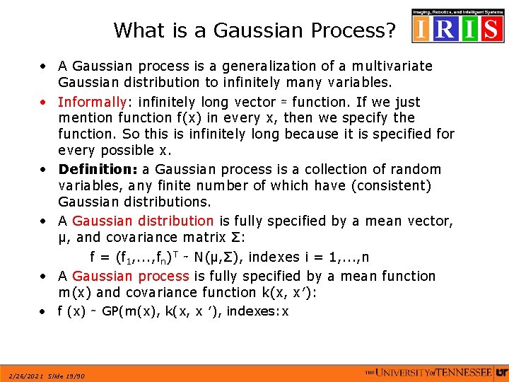 What is a Gaussian Process? • A Gaussian process is a generalization of a