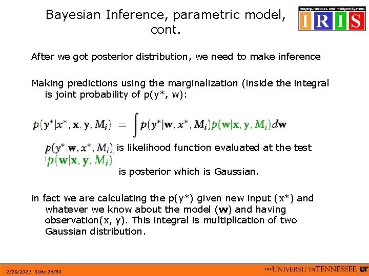 Bayesian Inference, parametric model, cont. After we got posterior distribution, we need to make