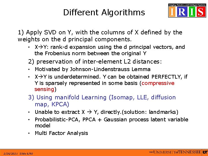 Different Algorithms 1) Apply SVD on Y, with the columns of X defined by