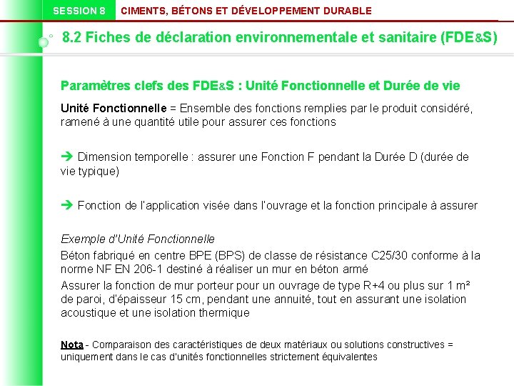 SESSION 8 CIMENTS, BÉTONS ET DÉVELOPPEMENT DURABLE 8. 2 Fiches de déclaration environnementale et