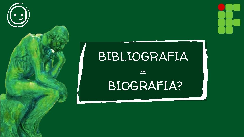 BIBLIOGRAFIA = BIOGRAFIA? 