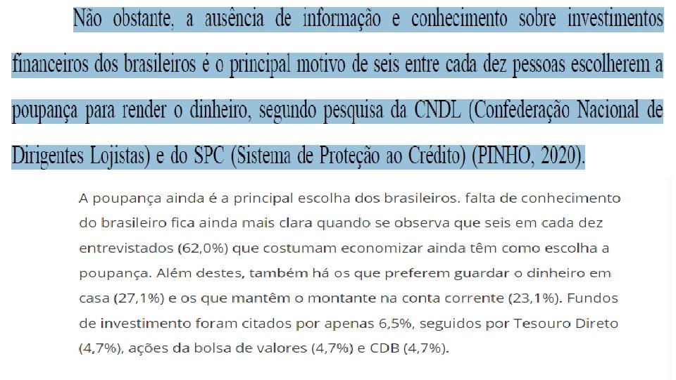 CITAÇÃO INDIRETA ✘ Comentário, referência ou resumo de um texto, usando palavras diferentes do