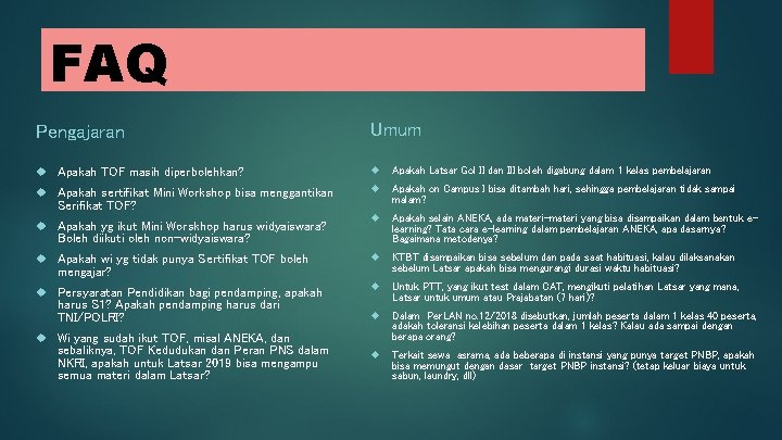 FAQ Pengajaran Umum Apakah TOF masih diperbolehkan? Apakah Latsar Gol II dan III boleh