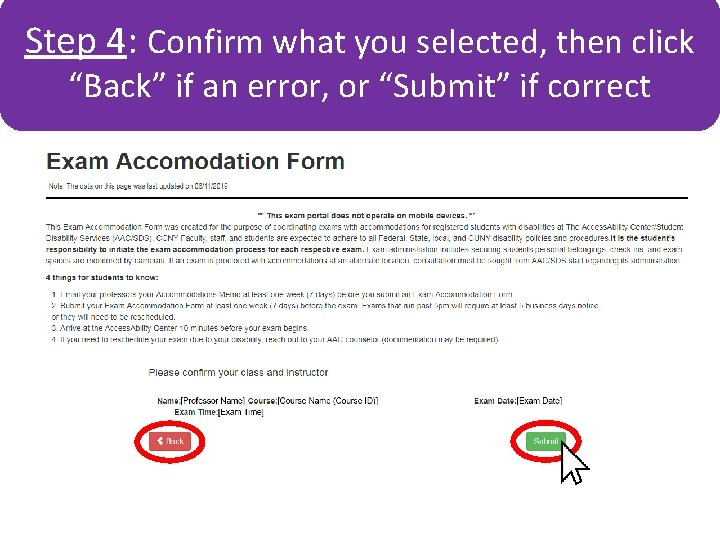 Step 4: Confirm what you selected, then click “Back” if an error, or “Submit”